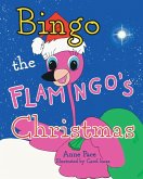 Bingo the Flamingo's Christmas Bingo the Flamingo's Christmas