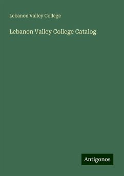 Lebanon Valley College Catalog - College, Lebanon Valley