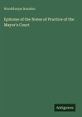 Epitome of the Notes of Practice of the Mayor's Court