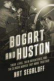 Bogart and Huston Bogart and Huston