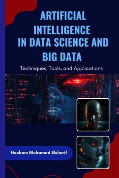 Artificial Intelligence in Data Science and Big Data - Elsherif, Hesham Mohamed