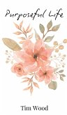 Purposeful Life Purposeful Life