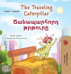 The Traveling Caterpillar (English Armenian Bilingual Book for Kids) The Traveling Caterpillar (English Armenian Bilingual Book for Kids)