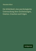 Die Erblichkeit: eine psychologische Untersuchung ihrer Erscheinungen, Gesetze, Ursachen und Folgen Die Erblichkeit: eine psychologische Untersuchung ihrer Erscheinungen, Gesetze, Ursachen und Folgen