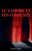 Le vampire et les corbeaux Le vampire et les corbeaux