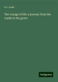 The voyage of life: a journey from the cradle to the grave