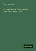 Les merveilles de l'Inde: ouvrage arabe inédit du Xe siècle