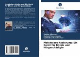 Molekulare Kodierung: Ein Gerät für Blinde und Hörgeschädigte Molekulare Kodierung: Ein Gerät für Blinde und Hörgeschädigte