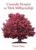 Cinaralti Dergisi ve Türk Milliyetciligi Cinaralti Dergisi ve Türk Milliyetciligi