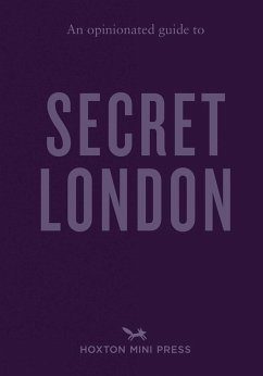 Cover An Opinionated Guide to Secret London