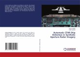 Automatic CFAR Ship Detection in Synthetic Aperture Radar Imagery Automatic CFAR Ship Detection in Synthetic Aperture Radar Imagery