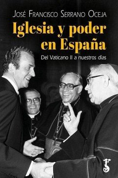 Cover IGLESIA Y PODER EN ESPAÑA: DEL VATICANO II A NUESTROS DÍAS