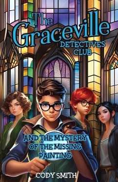 Cover The Graceville Detectives Club and the Mystery of the Missing Painting
