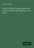 Laws of Williams College,: authorized by the trustees at their meeting in July 1878