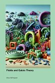 Fields and Galois Theory Fields and Galois Theory