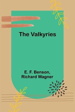 The Valkyries - F. Benson, E.; Wagner, Richard