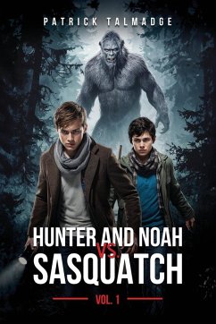 Cover Hunter and Noah vs. Sasquatch Vol. 1
