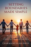 Setting Boundaries Made Simple Setting Boundaries Made Simple