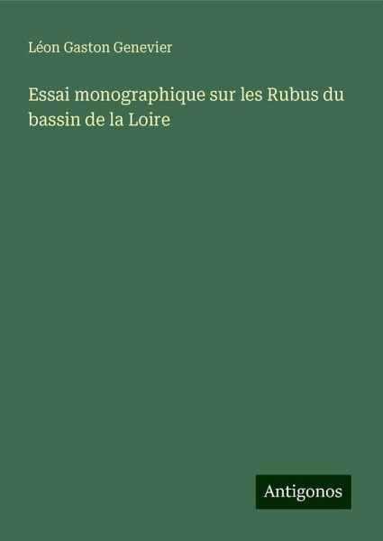 Essai monographique sur les Rubus du bassin de la Loire