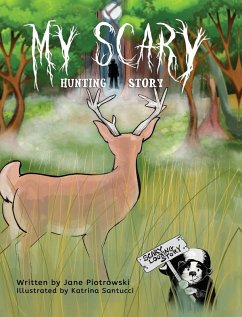 My Scary Hunting Story - Piotrowski, Jane L