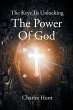 The Keys To Unlocking The Power Of God - Bild 1