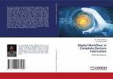 Digital Workflow in Complete Denture Fabrication Digital Workflow in Complete Denture Fabrication
