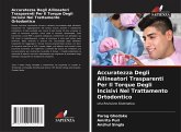 Accuratezza Degli Allineatori Trasparenti Per Il Torque Degli Incisivi Nel Trattamento Ortodontico Accuratezza Degli Allineatori Trasparenti Per Il Torque Degli Incisivi Nel Trattamento Ortodontico