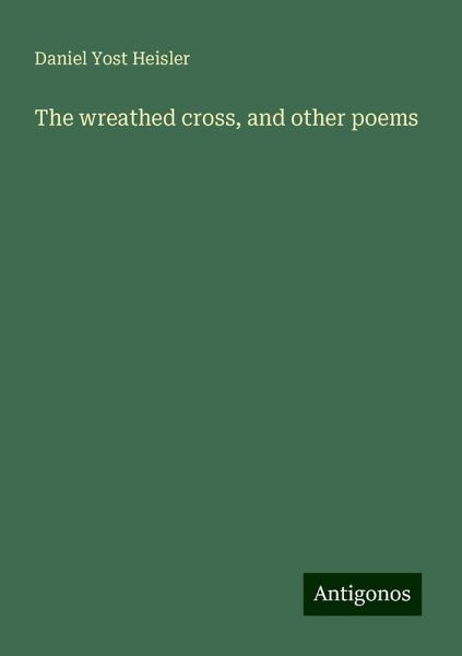 The wreathed cross, and other poems