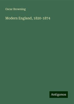 Modern England, 1820-1874 - Browning, Oscar