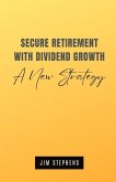 Secure Retirement with Dividend Growth Secure Retirement with Dividend Growth