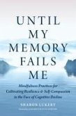 Until My Memory Fails Me Until My Memory Fails Me