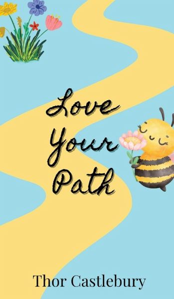 Love Your Path Love Your Path
