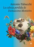 La cabeza perdida de Damasceno Monteiro La cabeza perdida de Damasceno Monteiro