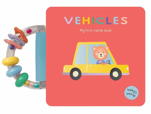Vehicles: My First Rattle Book Vehicles: My First Rattle Book