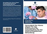 Genauigkeit Der Klaren Aligner Für Das Drehmoment Der Schneidezähne Bei Der Kieferorthopädischen Behandlung