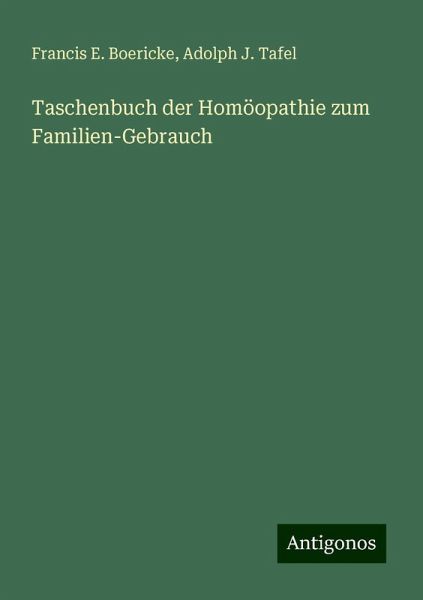 Taschenbuch der Homöopathie zum Familien-Gebrauch