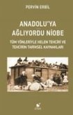 Anadoluya Agliyordu Niobe Anadoluya Agliyordu Niobe