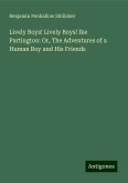 Lively Boys! Lively Boys! Ike Partington: Or, The Adventures of a Human Boy and His Friends