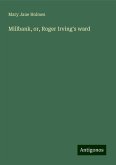 Millbank, or, Roger Irving's ward Millbank, or, Roger Irving's ward