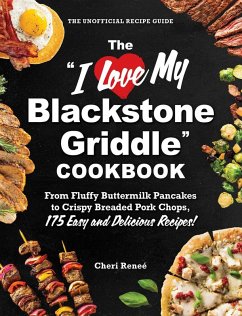 Cover The I Love My Blackstone Griddle Cookbook