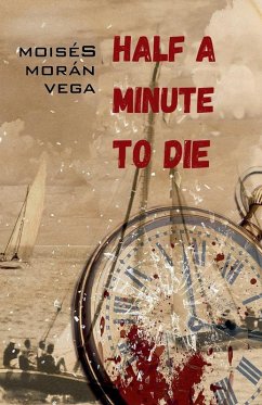 Half a Minute to Die - Vega, Moisés Morán