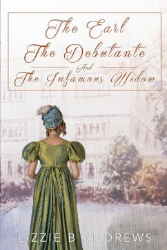 Cover The Earl, The Debutante, and the Infamous Widow