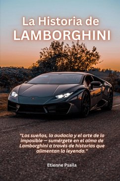 La Historia de Lamborghini - Psaila, Etienne