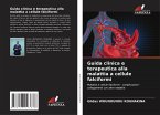 Guida clinica e terapeutica alla malattia a cellule falciformi Guida clinica e terapeutica alla malattia a cellule falciformi