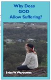 Why Does God Allow Suffering?