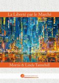La Liberté par le Marché La Liberté par le Marché