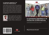 La jeunesse populaire à la recherche d'alternatives La jeunesse populaire à la recherche d'alternatives