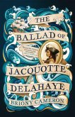 The Ballad of Jacquotte Delahaye