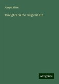 Thoughts on the religious life Thoughts on the religious life