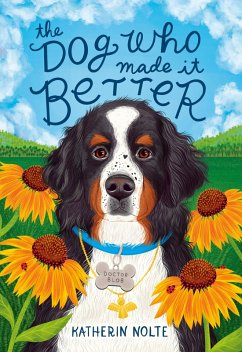 The Dog Who Made It Better - Nolte, Katherin